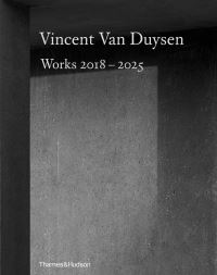 Book Cover for Vincent Van Duysen Works 2018-2025 by Vincent Van Duysen, Marc Dubois