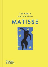 Book Cover for The World According to Matisse by Louise Rogers Lalaurie