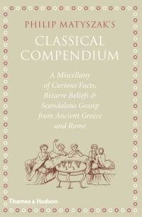 Book Cover for Philip Matyszak's Classical Compendium by Philip Matyszak