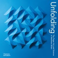 Book Cover for Unfolding by Matthew Shlian, Kirsty SeymourUre, Lawrence Weschler, Eric Broug