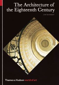 Book Cover for The Architecture of the Eighteenth Century by John Summerson