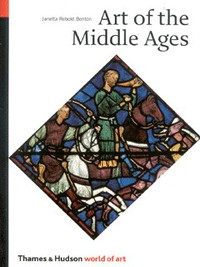 Book Cover for Art of the Middle Ages by Janetta Rebold Benton