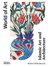 Book Cover for Islamic Art and Architecture by Robert Hillenbrand