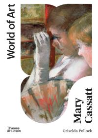 Book Cover for Mary Cassatt by Griselda Pollock, Mary Cassatt