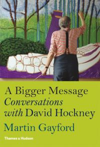 Book Cover for A Bigger Message by Martin Gayford, David Hockney