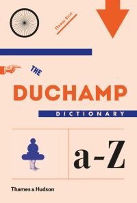Book Cover for The Duchamp Dictionary by Thomas Girst