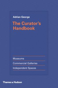 Book Cover for The Curator's Handbook by Adrian George
