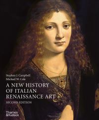 Book Cover for A New History of Italian Renaissance Art by Stephen J Campbell, Michael Wayne Cole