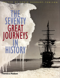 Book Cover for The Seventy Great Journeys in History by Robin HanburyTenison