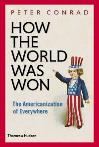 Book Cover for How the World Was Won by Peter Conrad