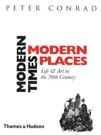 Book Cover for Modern Times, Modern Places by Peter Conrad