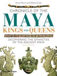 Book Cover for Chronicle of the Maya Kings and Queens by Simon Martin, Nikolai Grube