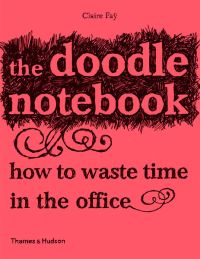 Book Cover for The Doodle Notebook by Claire FaÞy