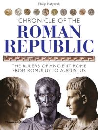 Book Cover for Chronicle of the Roman Republic by Philip Matyszak