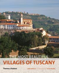 Book Cover for The Most Beautiful Villages of Tuscany by James Bentley, Hugh Palmer