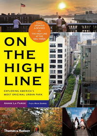 Book Cover for On the High Line by Annik LaFarge, Rick Darke