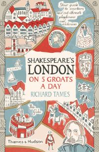 Book Cover for Shakespeare's London on Five Groats a Day by Richard Tames