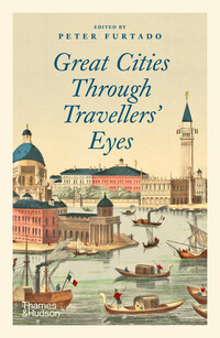 Book Cover for Great Cities Through Travellers' Eyes by Peter Furtado