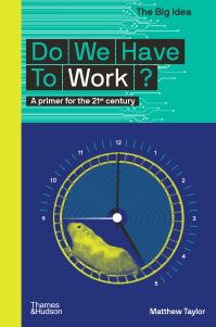 Book Cover for Do We Have to Work? by Matthew Taylor