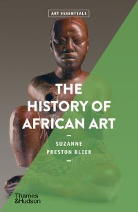 Book Cover for The History of African Art by Suzanne Preston Blier