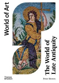 Book Cover for The World of Late Antiquity by Peter Brown