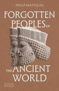 Book Cover for Forgotten Peoples of the Ancient World by Philip Matyszak