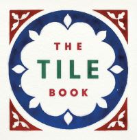 Book Cover for The Tile Book by Victoria and Albert Museum