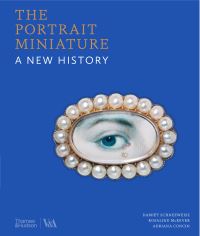 Book Cover for The Portrait Miniature by Damiët Schneeweiss, Rosalind McKever, Adriana Concin
