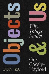 Book Cover for Objects & Us by Gus CaselyHayford