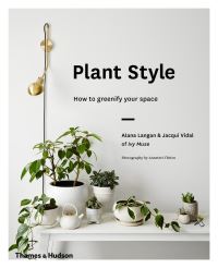 Book Cover for Plant Style by Alana Langan, Jacqui Vidal