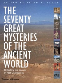 Book Cover for The Seventy Great Mysteries of the Ancient World by Brian M Fagan