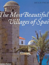 Book Cover for The Most Beautiful Villages of Spain by Hugh Palmer