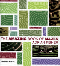 Book Cover for The Amazing Book of Mazes by Adrian Fisher