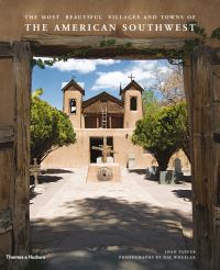 Book Cover for The Most Beautiful Villages and Towns of the American Southwest by Joan Tapper, Nik Wheeler