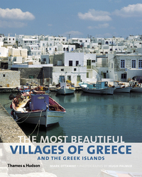 Book Cover for The Most Beautiful Villages of Greece and the Greek Islands by Mark Ottaway, Hugh Palmer