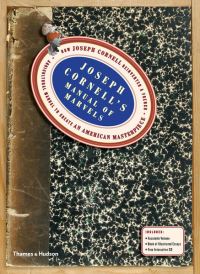 Book Cover for Joseph Cornell's Manual of Marvels by Analisa LeppanenGuerra, Dickran Tashjian, Dawn Ades, Philadelphia Museum of Art