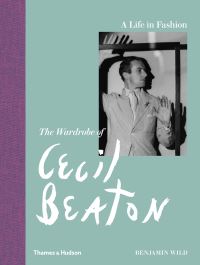 Book Cover for The Wardrobe of Cecil Beaton by Benjamin Linley Wild