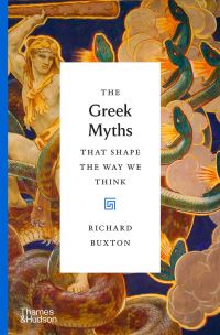 Book Cover for The Greek Myths That Shape the Way We Think by Richard Buxton