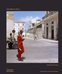 Book Cover for Todd Webb in Africa by Aimée Bessire, Erin Hyde Nolan, Minneapolis Institute of Art
