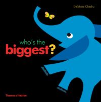 Book Cover for Who's the Biggest? by Delphine Chedru