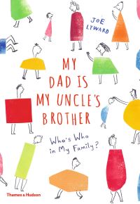 Book Cover for My Dad Is My Uncle's Brother by Joe Lyward