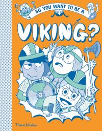 Book Cover for So You Want to Be a Viking? by Georgia AmsonBradshaw, John Haywood