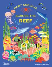 Book Cover for Dart and Dive Across the Reef by Vassiliki Tzomaka