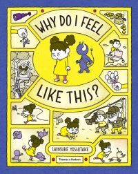 Book Cover for Why Do I Feel Like This? by Shinsuke Yoshitake