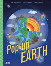 Book Cover for Pop-Up Earth by Anne Jankeliowitch, Olivier Charbonnel