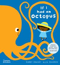 Book Cover for If I Had an Octopus by Gabby Dawnay