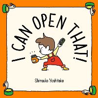 Book Cover for I Can Open That! by Shinsuke Yoshitake