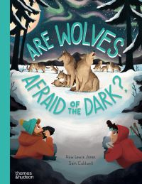Book Cover for Are Wolves Afraid of the Dark? by Huw LewisJones