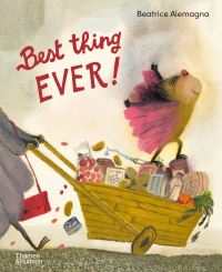 Book Cover for Best Thing Ever! by Béatrice Alemagna