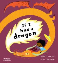Book Cover for If I Had a Dragon by Gabby Dawnay